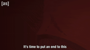 Finish It Its Time GIF by Adult Swim