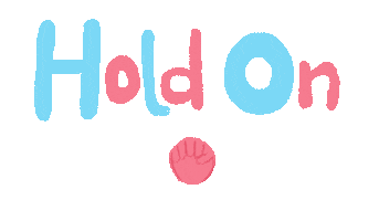 Hold On Wait Sticker