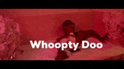 Whoopty Doo GIF by Gatsby Randolph