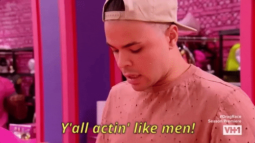 episode 1 yall acting like men GIF by RuPaul's Drag Race