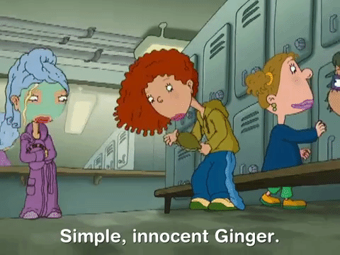 as told by ginger nicksplat GIF