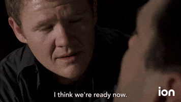 I Think We're Ready Now