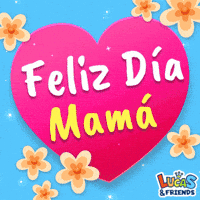 Te Amo Mama Mothers Day GIF by Lucas and Friends by RV AppStudios