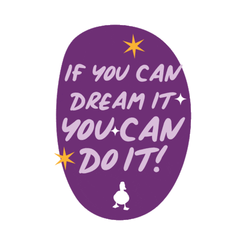 You Got This Dream Sticker by The dUCk Group