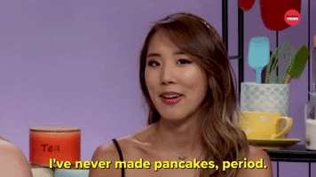 Never Made Pancakes