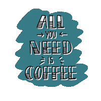 All You Need Coffee Sticker