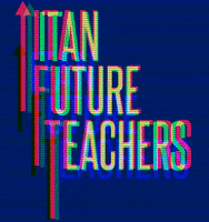 titanfutureteachers teacher tft cct csuf GIF
