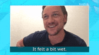 It Felt A Bit Wet
