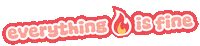 Its Fine Sticker by Rachel Sheerin