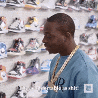 They Comfortable As Shit!