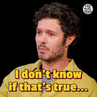 Don't Know If That's True