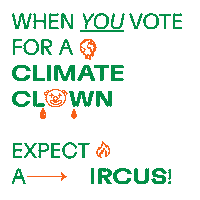 Text gif. Decorated with emojis of dripping earth, bouncing clown, and dancing flame against a transparent background reads the text, “When you vote for a climate clown, expect a circus!” Over the message, an octagon-shaped purple sticker adheres, reading “Stop Masters.”