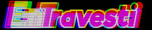 Entravesti GIF by La SuperQueer