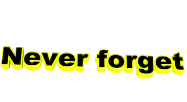 remember never forget Sticker