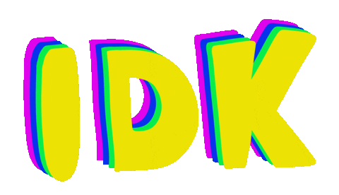 Idk Sticker