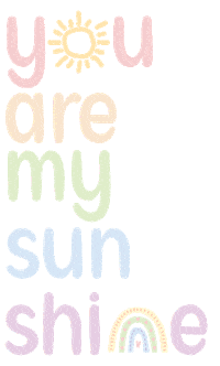 You Are My Sunshine Sticker by Just Made