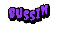Bussin Sticker