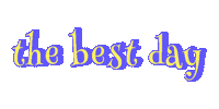 The Best Day Sticker