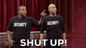 Keegan Michael Key Shut Up GIF by Saturday Night Live