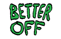 Saying Better Off Sticker