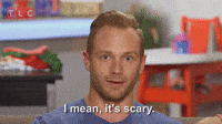 It's Scary