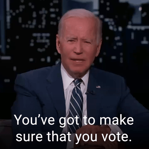 You've got to make sure that you vote.