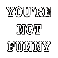 Sassy Not Funny Sticker