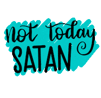 Not Today Hand Drawn Sticker
