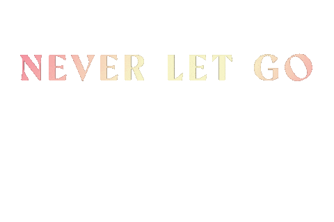 Never Let Go O Sticker by CLAVVS