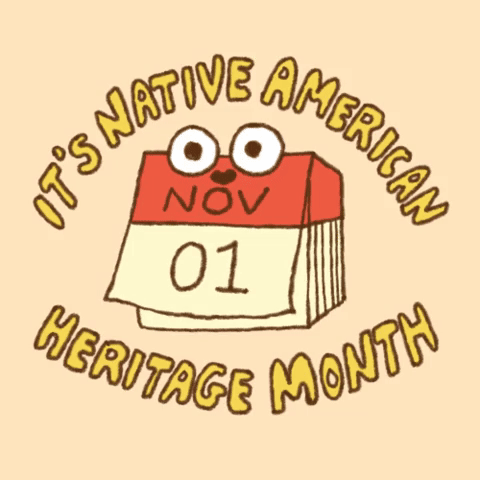 It's Native American Heritage Month