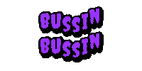 Bussin Sticker