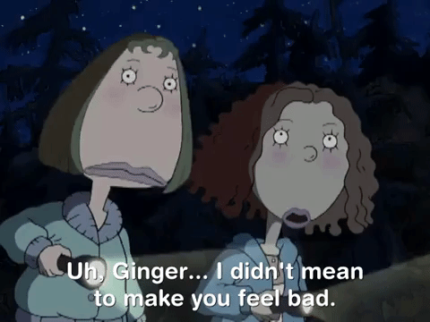 as told by ginger nicksplat GIF