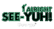 see ya k bye Sticker by George FM