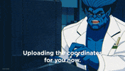 TV gif. A scene from the animated TV show "X-Men 97" shows Beast in a lab coat and glasses typing into a computer as he says "Uploading the coordinates for you now." 