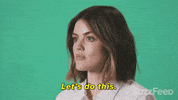 Lets Do This GIF by BuzzFeed