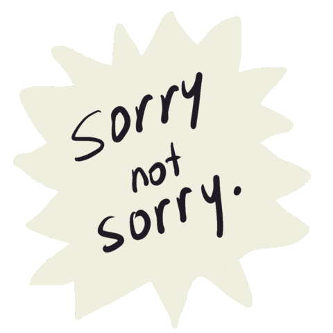 Sorry Not Sorry Whatever Sticker by btwsam