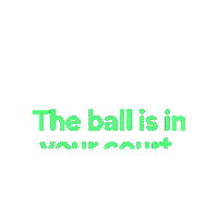 The Ball Is In Your Court Sticker by Playbypoint