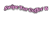 MaxxCoffeeSG coffee swipe swipeup maxxcoffee Sticker