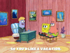 season 8 spongebob's runaway roadtrip: patrick's staycation GIF by SpongeBob SquarePants