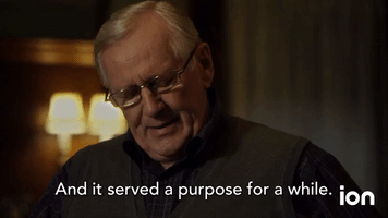 It Served a Purpose