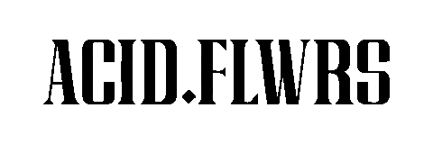 ACIDFLWRS giphyupload acidflwrs Sticker