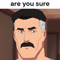 Man Are You Sure GIF