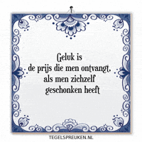 Nl Geluk GIF by Tegelspreuken.nl