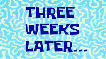 three weeks later