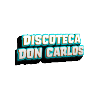 Discotecadoncarlos doncarlos don carlos discotecadoncarlos discoteca don carlos Sticker