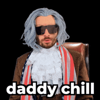 Daddy Chill GIF