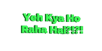 yeh kya ho raha hai art Sticker by Priya