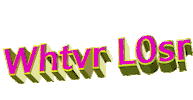 loser whatever Sticker by AnimatedText