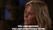 You Are Enough Season 6 GIF by Bachelor in Paradise
