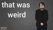 Thats Weird What GIF
